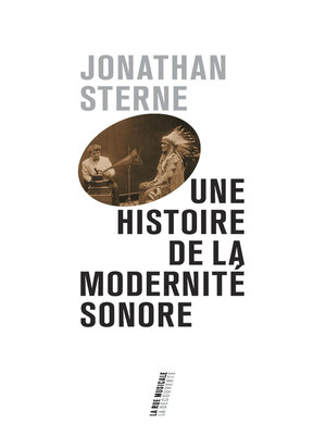 cover image of Une histoire de la modernité sonore